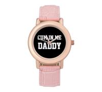 Cum in Me Daddy Women's Wrist Watch Fashion Wristwatches with Pink Strap Gifts for Women Mother Wife Birthday