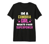 Cumbria Girl Whats Your Superpower Cumbria Day Premium T-Shirt