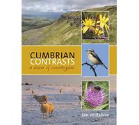 Cumbrian Contrasts: A Vision of Countryside