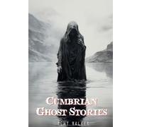 Cumbrian Ghost Stories