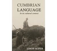 Cumbrian Language in its Cultural Context