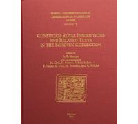 Cuneiform Royal Inscriptions and Related Texts in the Schoyen Collection: Cuneiform Royal Inscriptions and Related Texts in the Schøyen Collection: 17 ... Studies in Assyriology and Sumerology)
