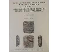 Cuneiform Texts from the Ur III Period in the Oriental Institute, Volume 2: Drehem Administrative Documents from the Reign of Amar-Suena: 121 (Oriental Institute Publications)