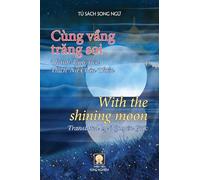 Cùng vầng trăng soi - With the shining moon (song ngữ)
