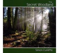 Cunliffe, Simon - The Secret Woodland