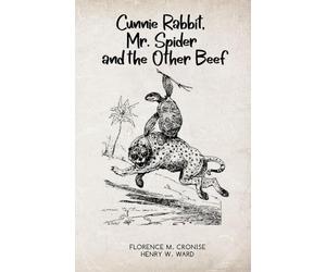 Cunnie Rabbit Mr. Spider and the Other Beef