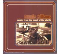 Cunnie Williams - Comin'From The Heart Of The Ghetto