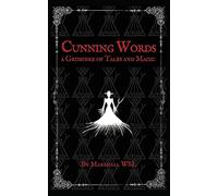 Cunning Words: a Grimoire of Tales and Magic