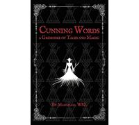 Cunning Words: a Grimoire of Tales and Magic - NEW Marshall Wsl 2023