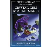 Cunningham's Encyclopedia of Crystal, Gem and Metal Magic