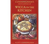 Cunningham's Encyclopedia of Wicca in the Kitchen: 3 (Scott Cunningham's Encyclopedia Series)