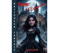 Cuore di Vampiretta: libri gialli per ragazzi 10 11 12 13 anni un'Avventura dove il coraggio e la scelta del bene superano ogni difficoltà (Fantasy Avventura e Mistero Libri per ragazzi 9-12 anni)