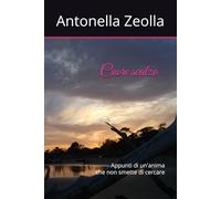 Cuore scalzo: Appunti di un'anima che non smette di cercare