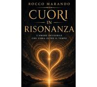 Cuori in Risonanza: L’amore invisibile che vibra oltre il tempo