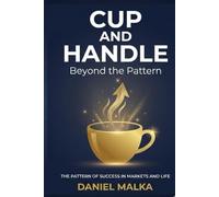 CUP AND HANDLE: Beyond The Pattern