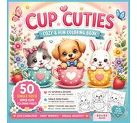 Cup Cuties Bold and Easy Coloring Book: Super Cute Kawaii Cups, Mugs, and Sweet Drink Friends for Relaxing Fun - An Adorable Bold and Easy Coloring ... Designs in a Perfect 8.5 x 8.5 inch book.