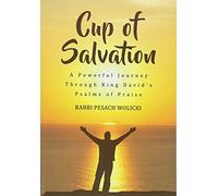 Cup of Salvation: A Powerful J: A Powerful Journey Through King David's Psalms of Praise