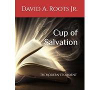Cup of Salvation: The Modern Testament (His Daily Blood)