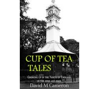 Cup of Tea Tales: The Early Years: 1