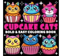Cupcake Cats Coloring Book | Bold and Easy Coloring Book: 70 Pages - 8.5" x 8.5" - For Animals Cupcake Lovers (Bold & Easy Coloring Book Series)