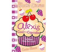 Cupcake Diaries: Alexis Cool as a Cupcake: Volume 8