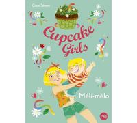 Cupcake Girls - tome 7 Méli-mélo
