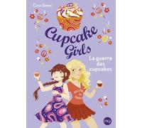 Cupcake Girls - tome 9 La guerre des cupcakes (9)