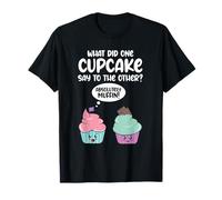 Cupcake Joke Design for Baker and Pastry Cook Funny Cupcake T-Shirt