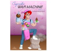 Cupcake War Machine Volume 2: Heads will breadroll