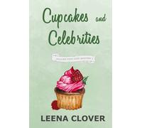 Cupcakes and Celebrities: A Cozy Murder Mystery (Pelican Cove Cozy Mystery Series)