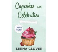 Cupcakes and Celebrities LARGE PRINT: A Cozy Murder Mystery (Pelican Cove Cozy Mystery Series LARGE PRINT)