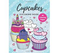 Cupcakes Coloring Book: Desserts coloring book (for kids)