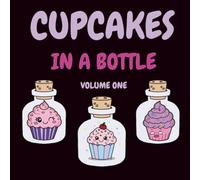 Cupcakes In a Bottle Coloring Book: 40 Single-Sided Coloring Pages