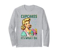 Cupcakes It's What I Do Cup Cake Baking Retro 50s Style Long Sleeve T-Shirt