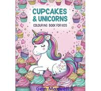 Cupcakes & Unicorns: Colouring Book for Kids