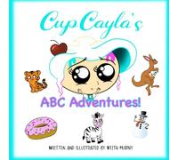 CupCayla's ABC Adventures (CupCayla Pre K Learning)