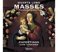 Cupertinos Lus Toscano - D. Lobo: Masses, Responsories & Motets
