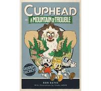 Cuphead in A Mountain of Trouble: A Cuphead Novel