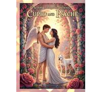 Cupid And Psyche: A Coloring Storybook