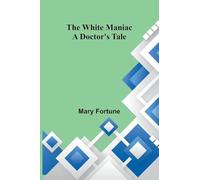Cupid and the law a collection of short stories: A Doctor's Tale