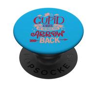 Cupid Called He Wants His Arrow Back PopSockets Adhesive PopGrip