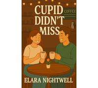 Cupid Didn't Miss: A Sweet Valentines Romance