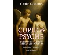 Cupid & Psyche: Zweisprachige Lektüre Englisch-Deutsch | B2-C1