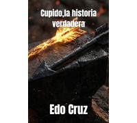 Cupido,la historia verdadera
