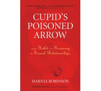 Cupid's Poisoned Arrow : From Habit to Harmony in Sexual Relationships