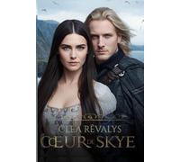 Cœur de Skye: L’étendard caché (Entre l’Honneur et la Loyauté)