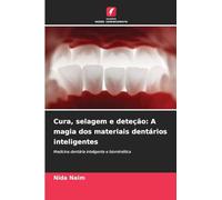 Cura, selagem e deteção: A magia dos materiais dentários inteligentes