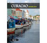 CURACAO NETHERLANDS: A Luxury Coffee Table Book of Iconic Landmarks
