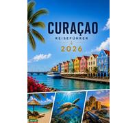 CURAÇAO REISEFÜHRER 2026