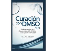 Curación con DMSO 101: Guía paso a paso para el alivio responsable del dolor y el apoyo a la inflamación